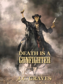 Death is a Gunfighter : The McKay Family Saga, #5