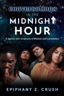 Conversations in the Midnight Hour: Scriptures of Wisdom and Consolation