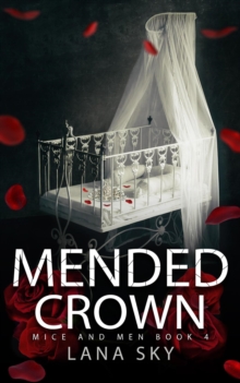 Mended Crown : Mice and Men, #4