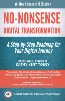 No-Nonsense Digital Transformation: A Step-By-Step Roadmap For Your Digital Journey