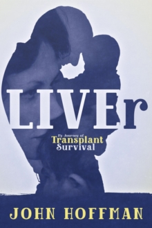 LIVEr My Journey of Transplant Survival