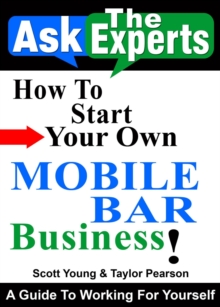 How To Start Your Own Mobile Bar Business!