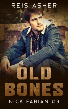 Old Bones : Nick Fabian, #3