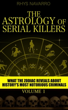 Astrology of Serial Killers : Serial Killer Astrology, #1