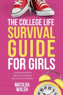 College Life Survival Guide for Girls | A Graduation Gift for High School Students, First Years and Freshmen