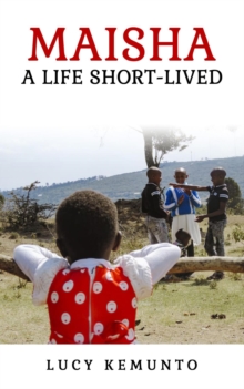 Maisha: A Life Short-lived