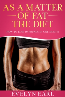 As A Matter Of Fat: The Diet