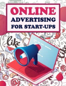 Online Advertising For Start-Ups