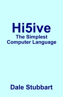 Hi5ive: The Simplest Computer Language