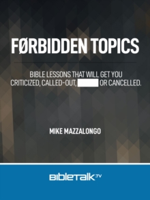 Forbidden Topics: Lessons that will get you Criticized, Called-out or Cancelled