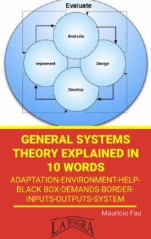 General Systems Theory In 10 Words : UNIVERSITY SUMMARIES