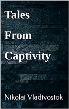 Tales From Captivity