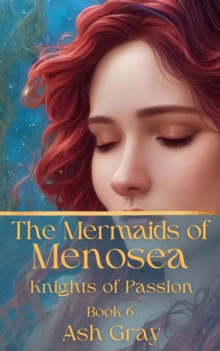 Mermaids of Menosea : Knights of Passion, #6