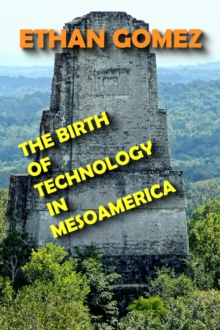 Birth of Technology in Mesoamerica