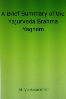 Brief Summary of the Yajurveda Brahma Yagnam