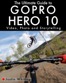 Ultimate Guide To The GoPro Hero 10