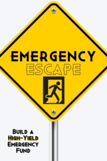 Emergency Escape: Build a High-Yield Emergency Fund