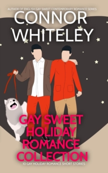 Gay Sweet Holiday Romance Collection: 10 Sweet Gay Holiday Romance Short Stories