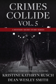 Crimes Collide Vol. 5: A Mystery Short Story Series