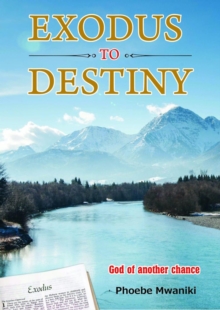 Exodus to Destiny; God of Another Chance