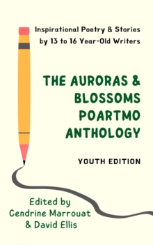 Auroras & Blossoms PoArtMo Anthology: Youth Edition