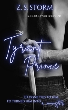 Tyrant Prince : Dreamhaven Duet, #2