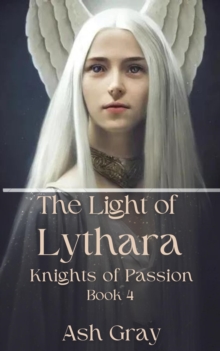 Light of Lythara : Knights of Passion, #4