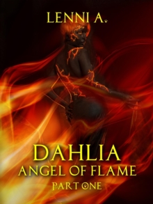 Dahlia : Angel of Flame, #1