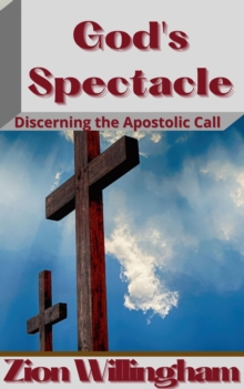 God's Spectacle : Arise and Manifest