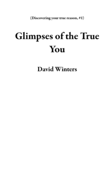 Glimpses of the True You