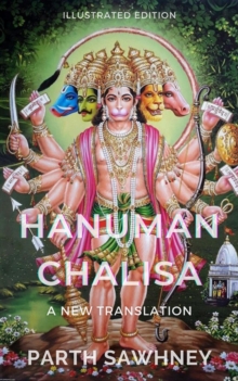 Hanuman Chalisa: A New Translation (Illustrated Edition) : The Legend of Hanuman, #2