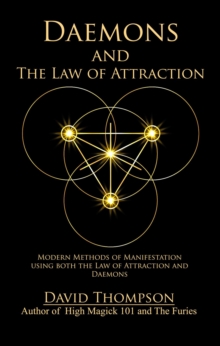 Daemons and the Law of Attraction : High Magick, #3