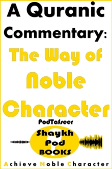 Quranic Commentary - The Way of Noble Character