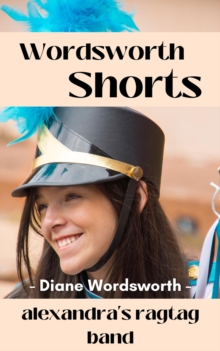 Alexandra's Ragtag Band : Wordsworth Shorts, #12