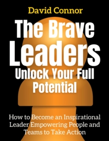 Brave Leader Unlock Your Full Potential