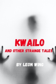 Kwailo and Other Strange Tales