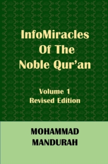 InfoMiracles of the Noble Qur'an, Vol. 1, Revised Ed.