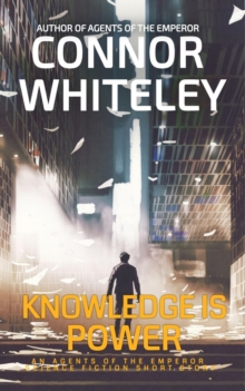 Knowledge is Power: An Agents of The Emperor Science Fiction Short Story