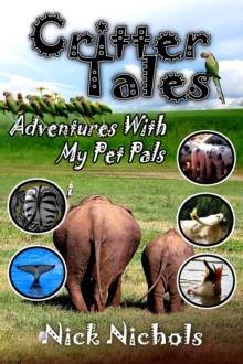 Critter Tales: Adventures with My Pet Pals