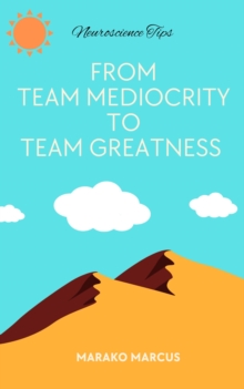 From Team Mediocrity To Team Greatness