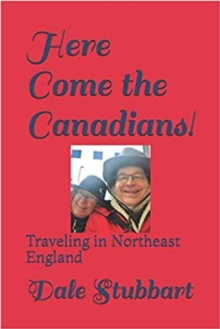 Here Come the Canadians - Traveling in Northeast England