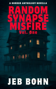 Random Synapse Misfire, Vol. 1 : Random Synapse Misfire, #1