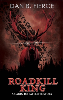 Roadkill King : Cabin 187, #1