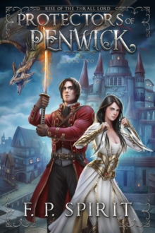 Protectors of Penwick (Rise of the Thrall Lord Book Two) : Rise of the Thrall Lord, #2