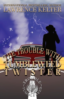 Trouble With The Tumbleweed Twister