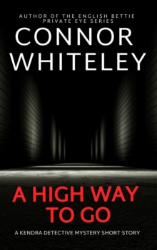 High Way To Go: A Kendra Detective Mystery Short Story