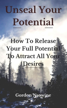 Unseal Your Potential