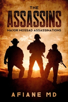 Assassins :  Major Mossad Assassinations