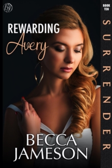 Rewarding Avery : Surrender, #10