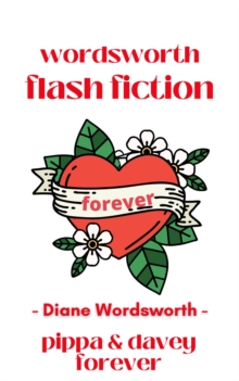 Pippa & Davey Forever : Flash Fiction, #2